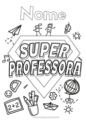 Desenho para personalizar Herói Professora/Professor Emblema super Globo Terrestre Profissões de educação