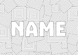 Colouring to customise Decorated Name Zentangle Geometric Shapes Decorative Background Square