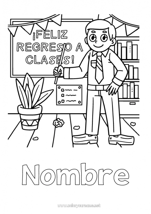 Dibujo para colorear para imprimir Maestra, Maestro Escuela Profesiones de la Educación Regreso a clases ¡Feliz regreso a clases mensaje! Pizarra de clase Salón de clases