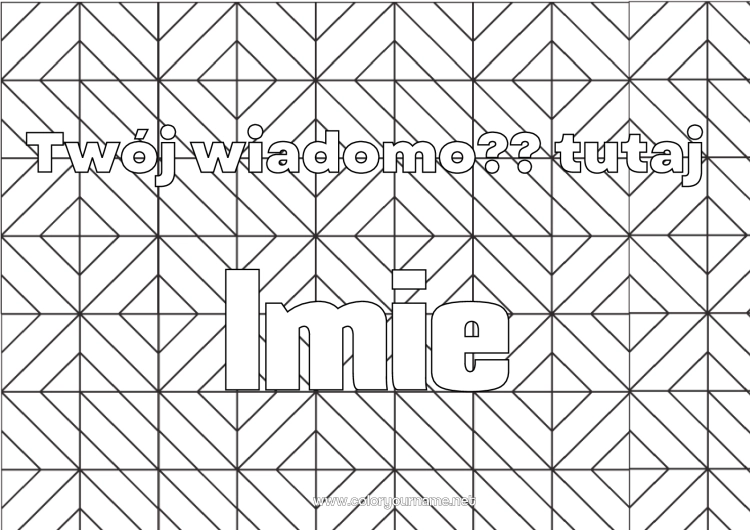 Kolorowanka do wydruku Nazwisko odznaczone Zentangle Formy geometryczne Tło dekoracyjne