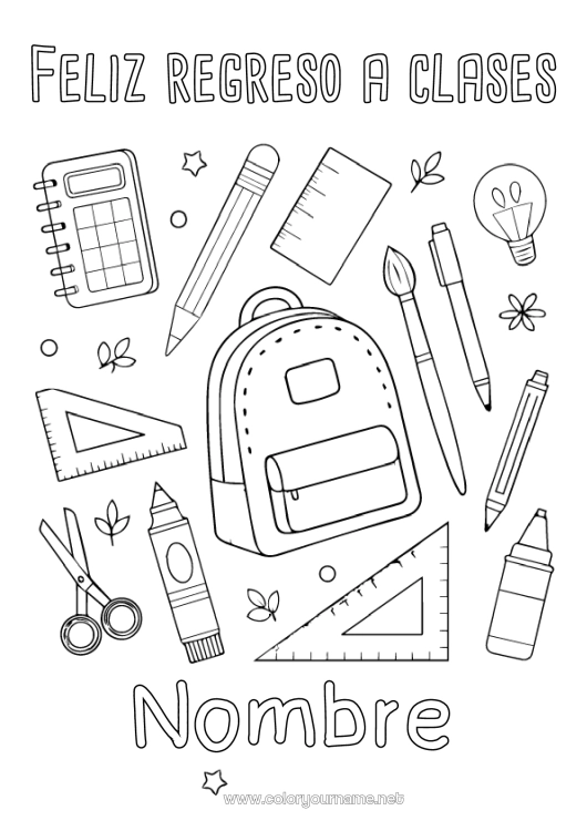 Dibujo para colorear para imprimir Lápiz Mochila escolar Regreso a clases ¡Feliz regreso a clases mensaje! Útiles escolares Escuadra Calculadora Tijeras