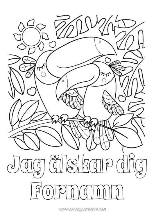 Färgläggningssida att skriva ut Hjärta Sol Jag Älskar Dig. Djur "Jag Älskar Dig" Tukan Djurfamilj Bebisdjur