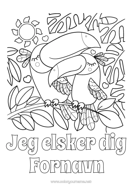 Farvelægningssiden til udskrivning Hjerte Sol Jeg Elsker Dig. Dyr "Jeg Elsker Dig" Tukan Dyrer Familie Dyrebaby