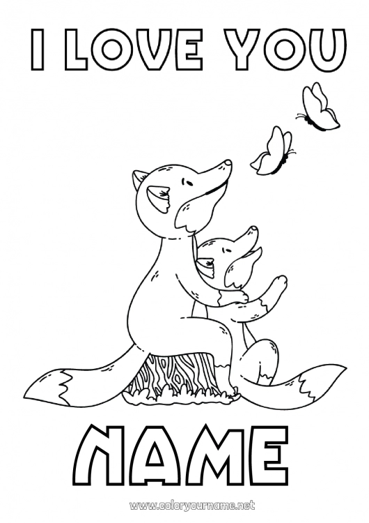 Coloring page to print Dad Mum Grandma Grandpa Fox I love you Butterfly Animal 