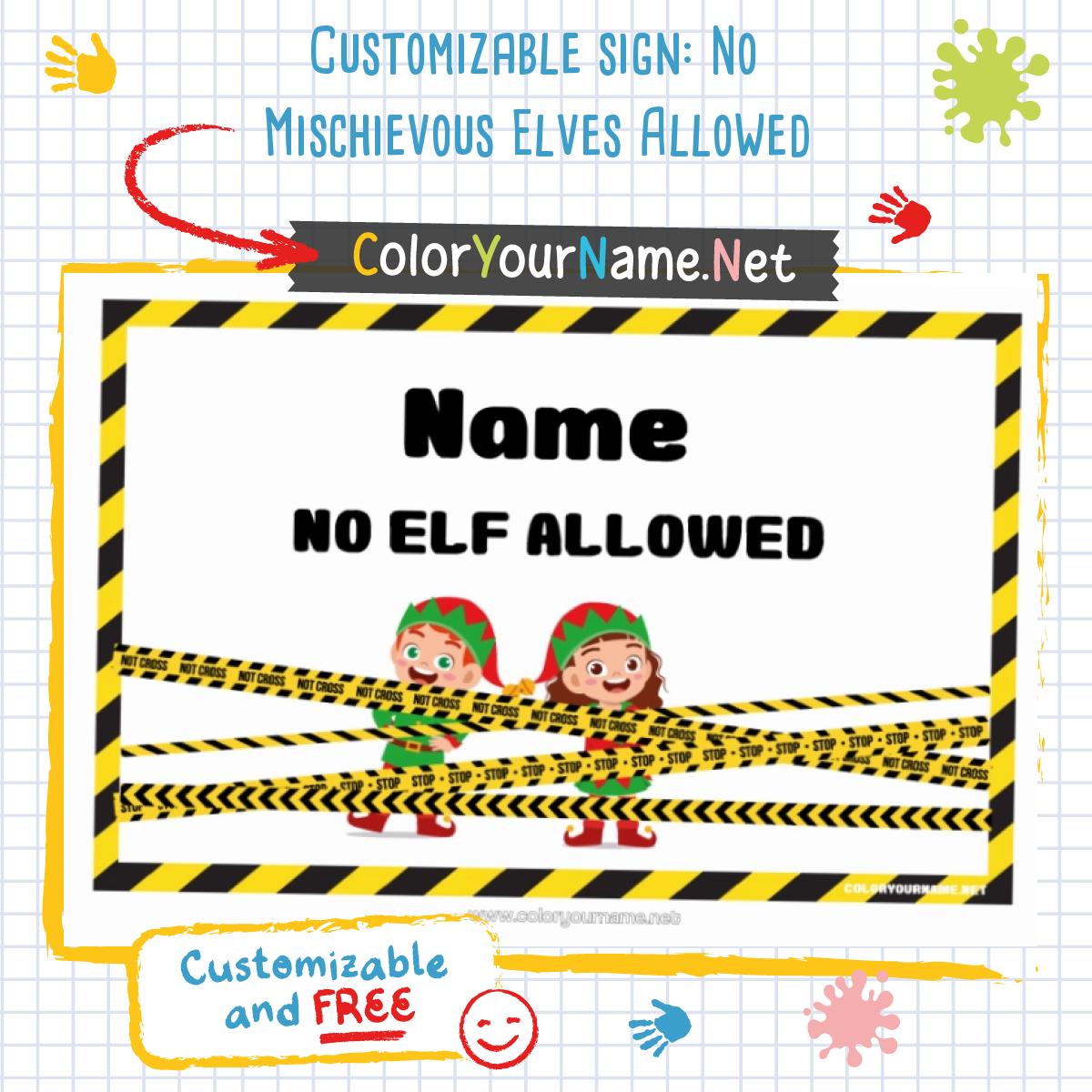 Off-Limits to Mischief-Making Elves sign