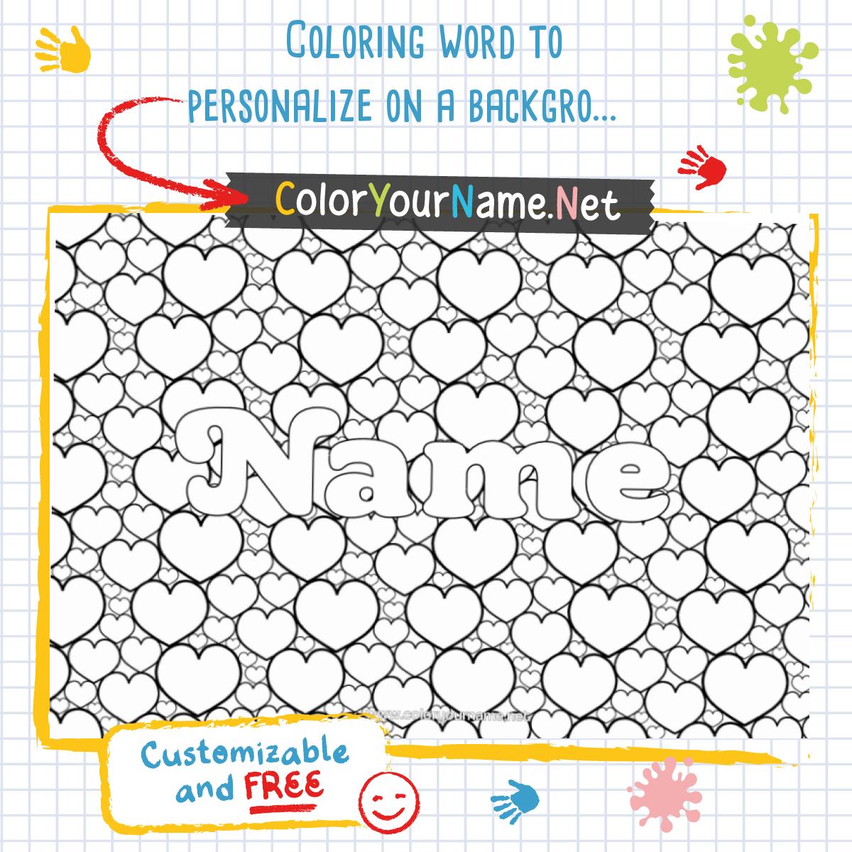 Coloring word to personalize on a background of hearts.