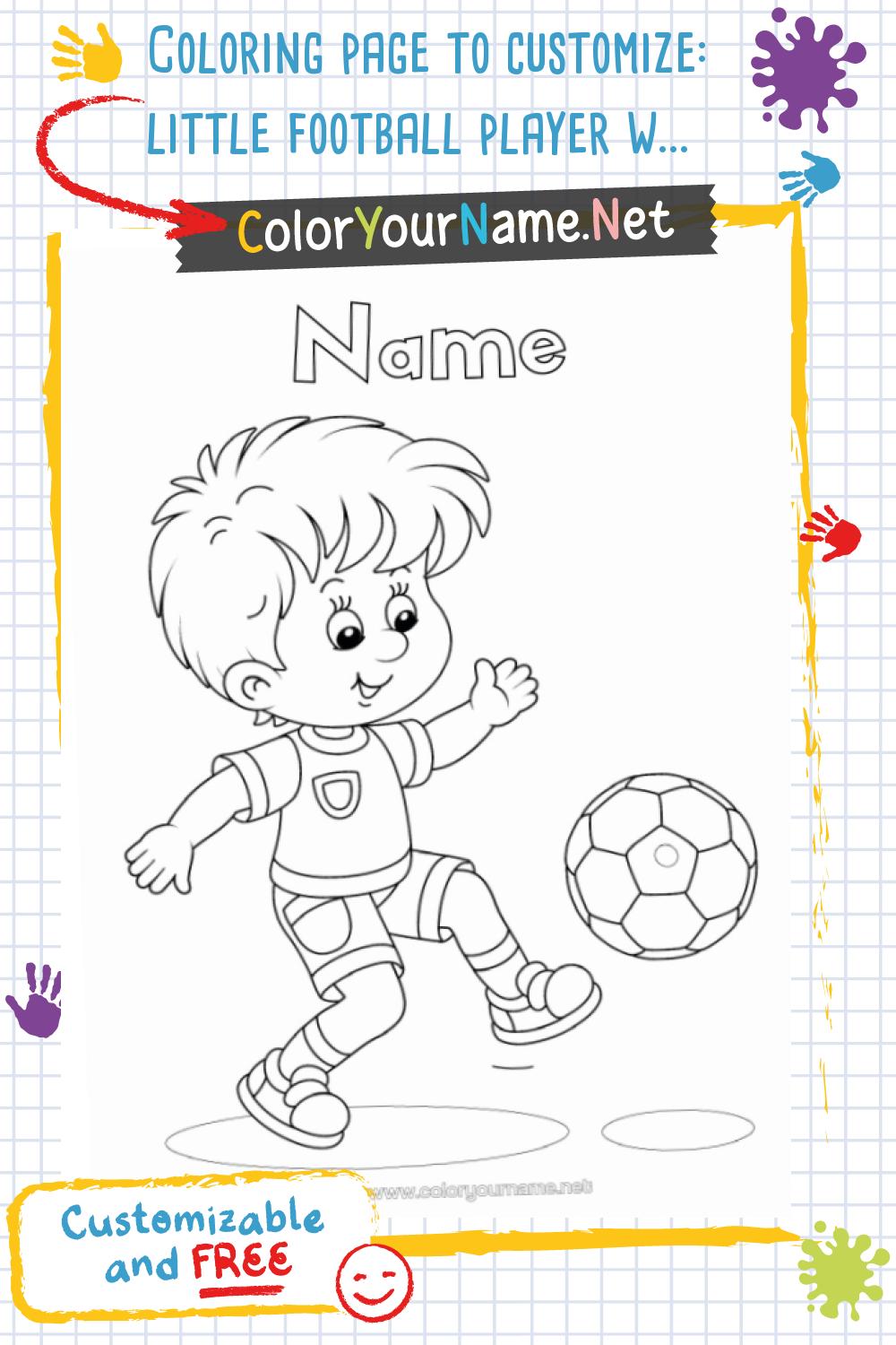 Coloring page to customize: little football player with his ball