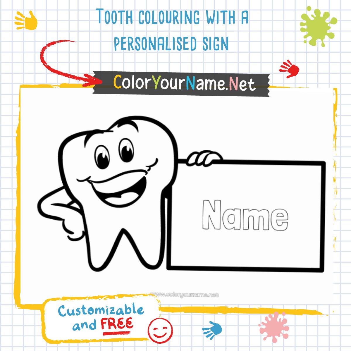 Tooth colouring with a personalised sign