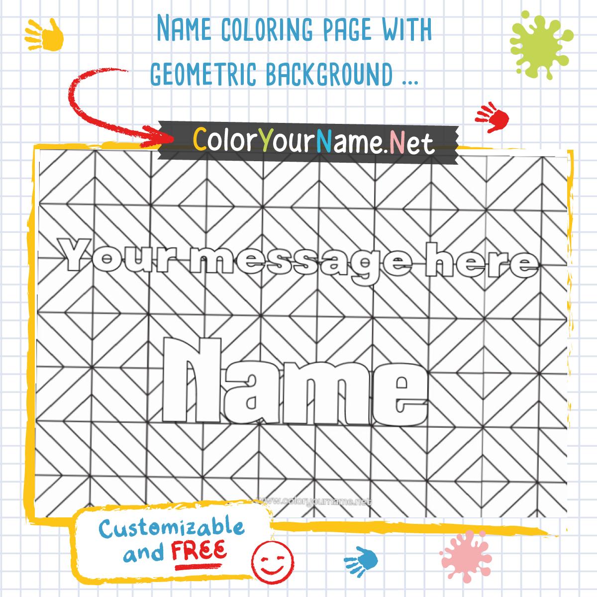 Name coloring page with geometric background – Customizable text