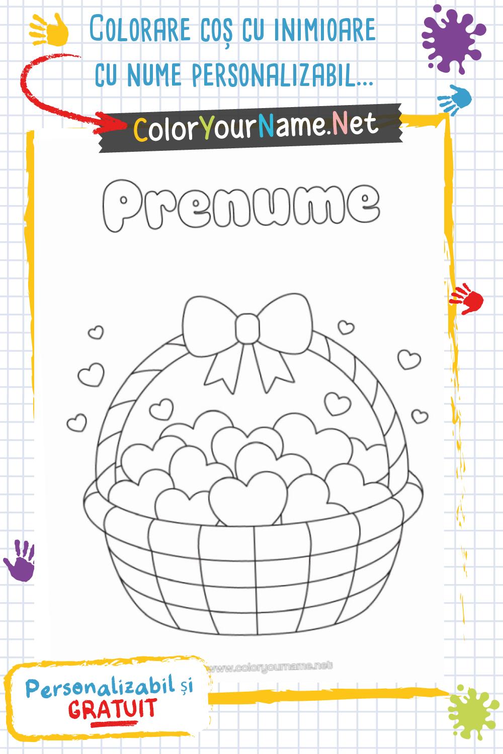 Colorare coș cu inimioare cu nume personalizabil de imprimat gratuit